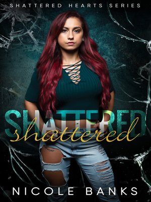 cover image of Shattered (Shattered Hearts Series)